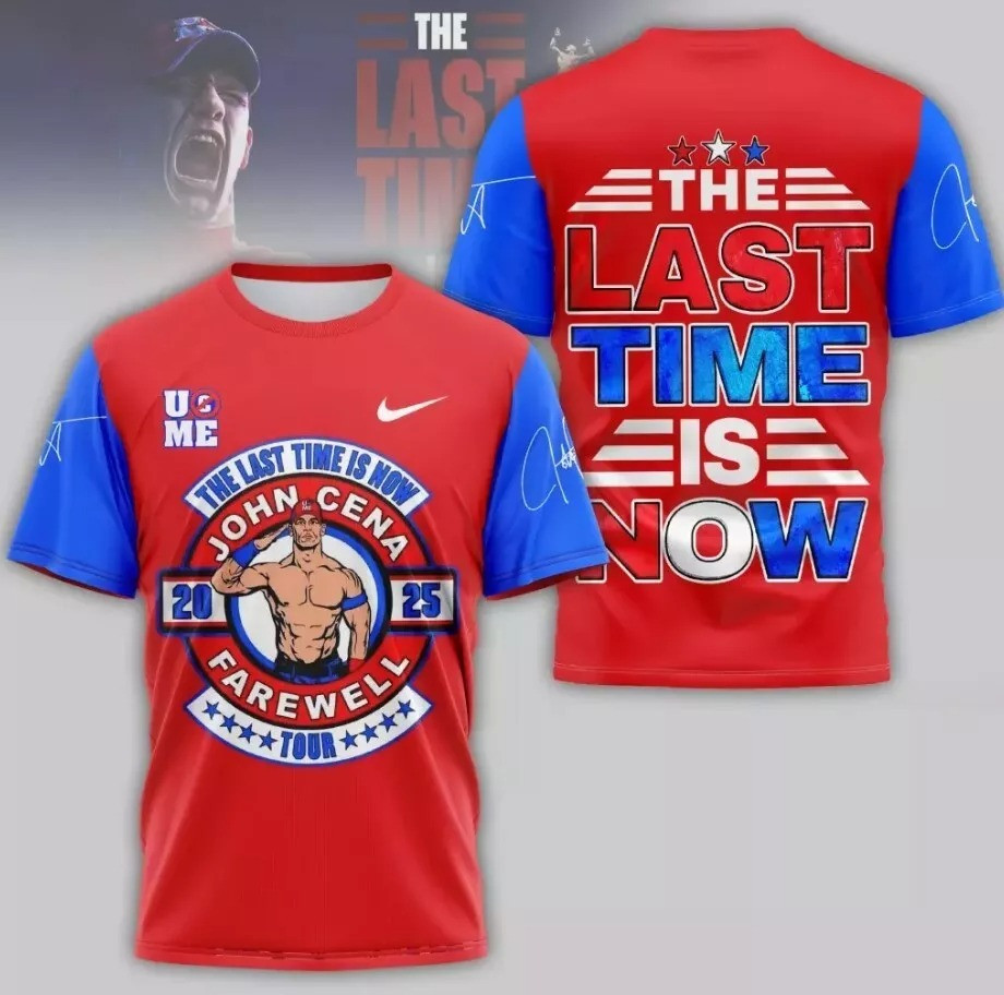 2025 John Cena Farewell Tour Last Time Is Now 3D T-Shirt Gift for Wrestling Fans Oregontrailrvpk Shirt