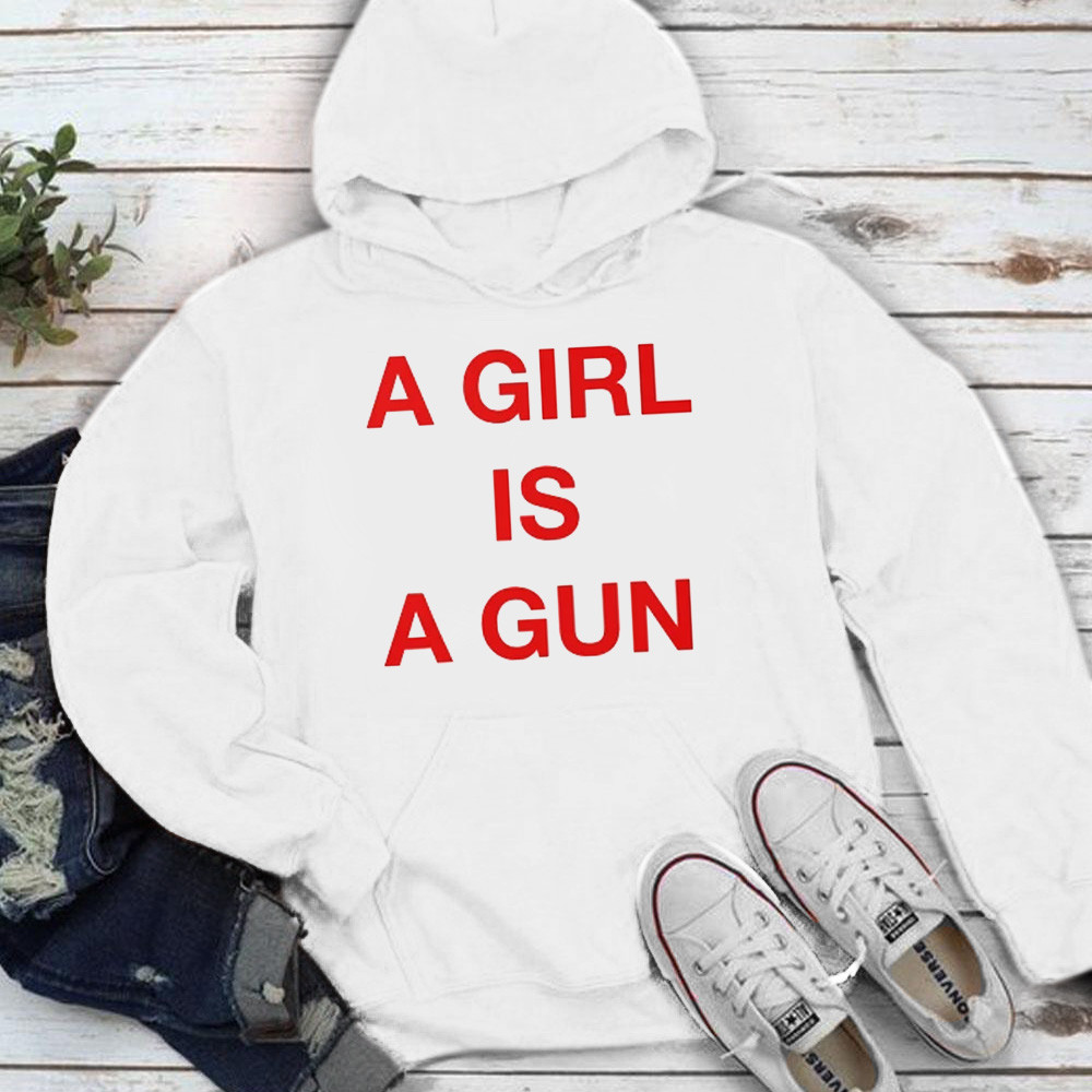 A Girl Is A Gun Hoodie Funny Power Feminist Hoodie Gifts For Mother