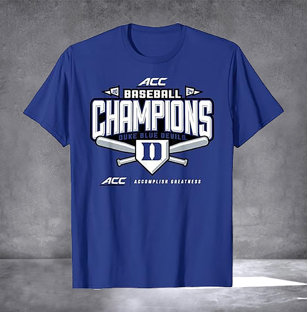 Acc Baseball Champions 2025 Shirt Duke Blue Devils T-Shirt Oregontrailrvpk Shirt