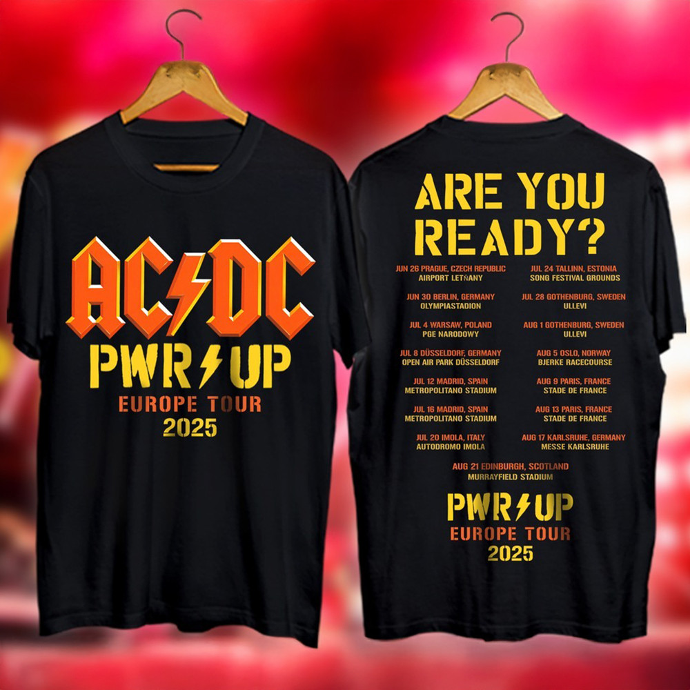 AC'DC Pwr Up Europe Tour Tour 2025 Shirt Are You Ready AC'DC Power Up Europe Tour Merch Oregontrailrvpk Shirt