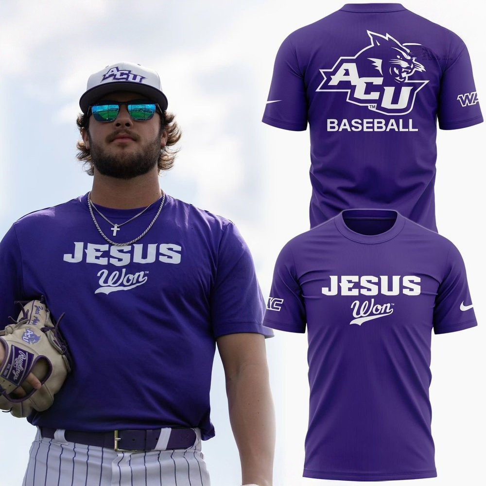ACU Baseball Jesus Won 2025 T-Shirt Best Gifts For Basketball Lovers Oregontrailrvpk Shirt