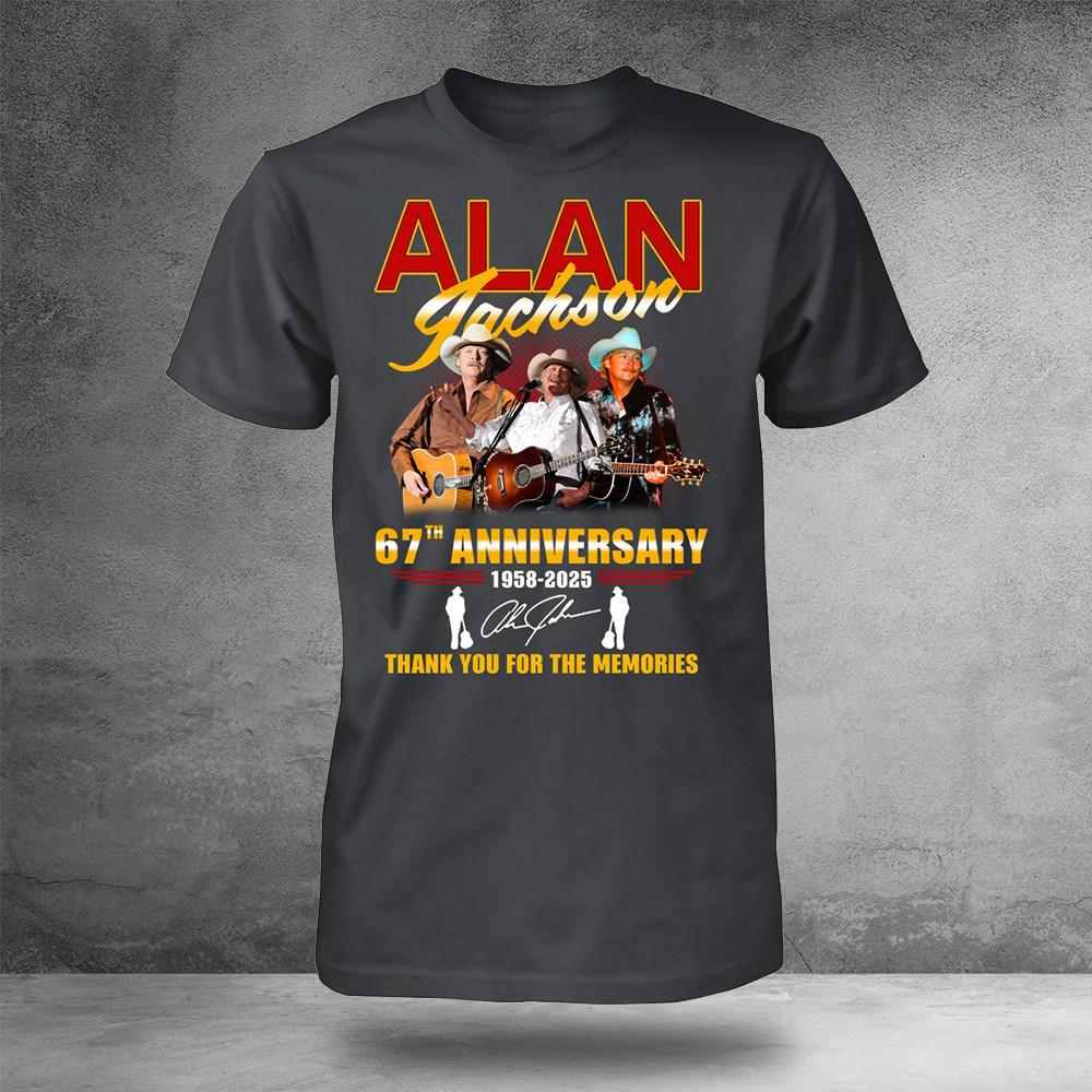 Alan Jackson 67th Anniversary 1958-2025 Thank You For The Memories T-Shirt Fans Gift Oregontrailrvpk Shirt