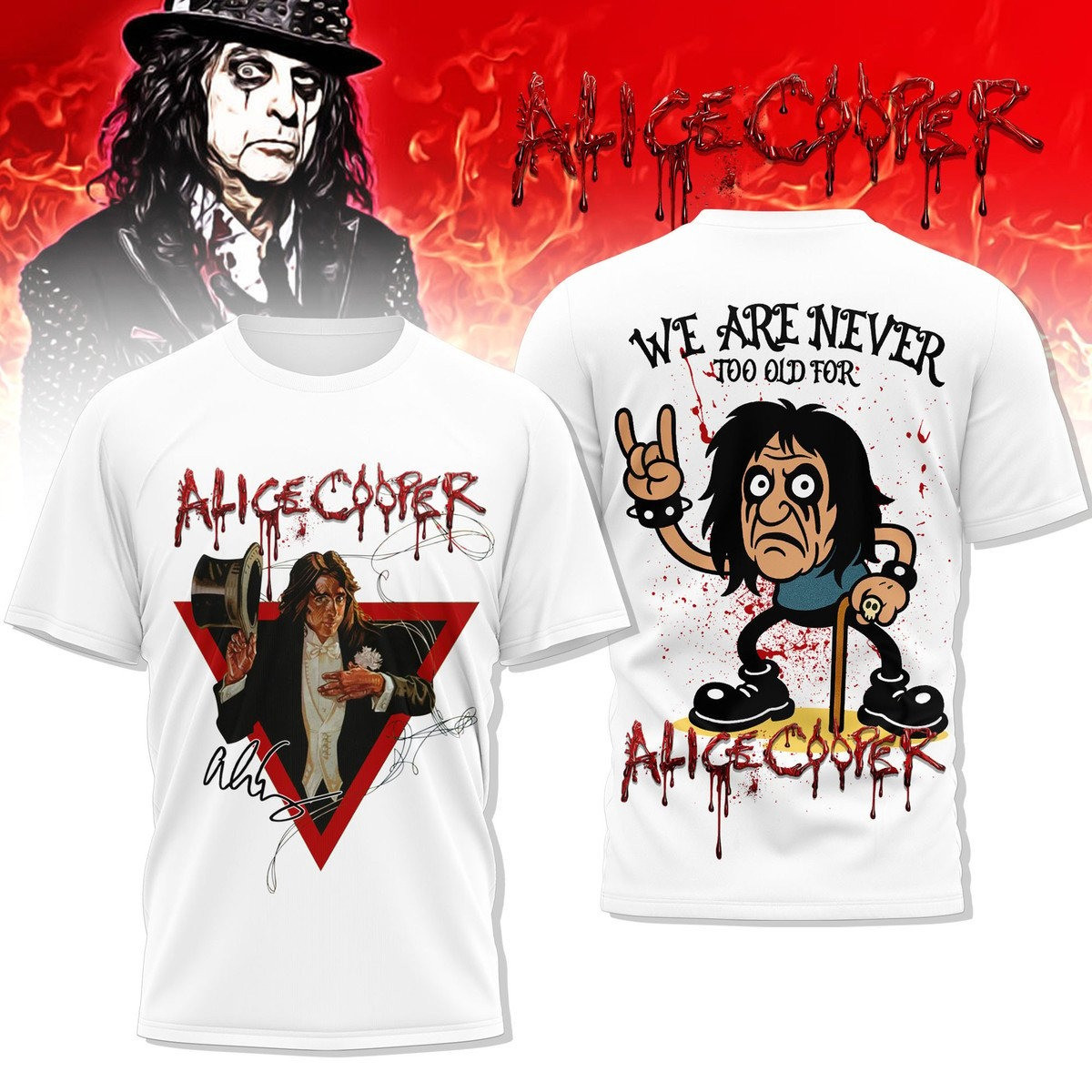 Alice Cooper We're never Too Old T-Shirt Oregontrailrvpk Shirt