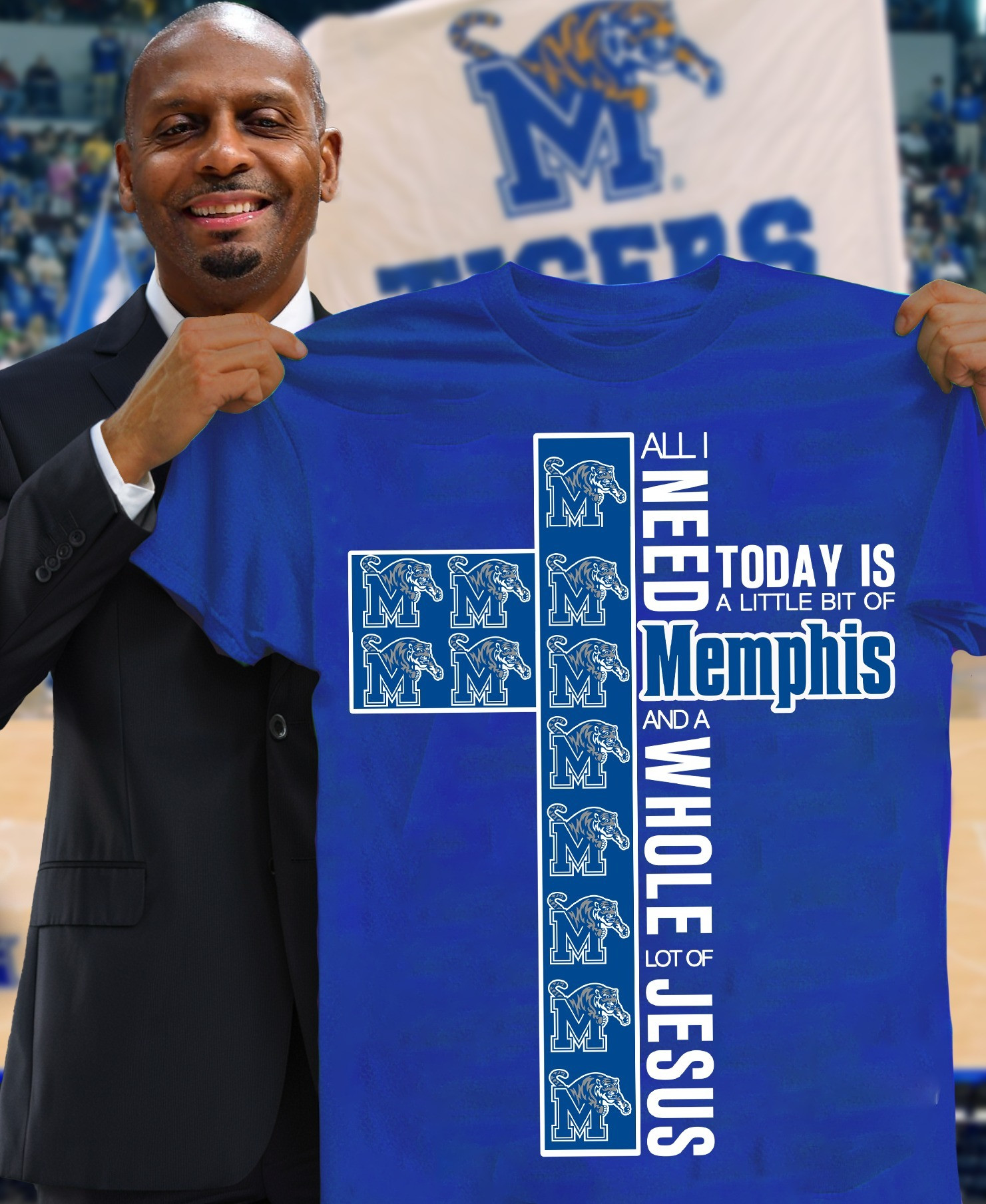 All I Need Today Is Little Bit Of Memphis Tigers Shirt Whole Lost Of Jesus Oregontrailrvpk Shirt