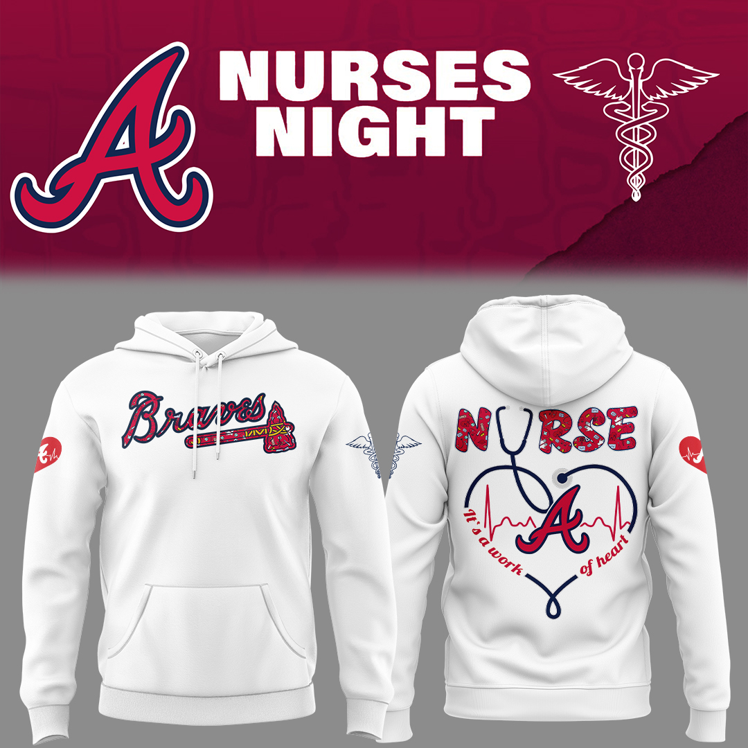 Atlanta Braves Nurses Night Hoodie Baseball