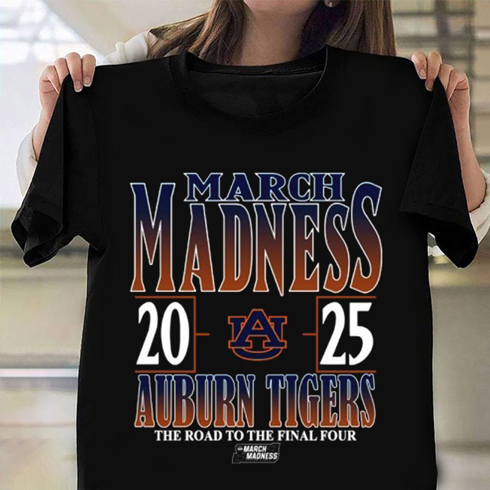 Auburn Tigers 2025 NCAA DI Men's Tournament March Madness The Road To The Final Four T-shirt Oregontrailrvpk Shirt