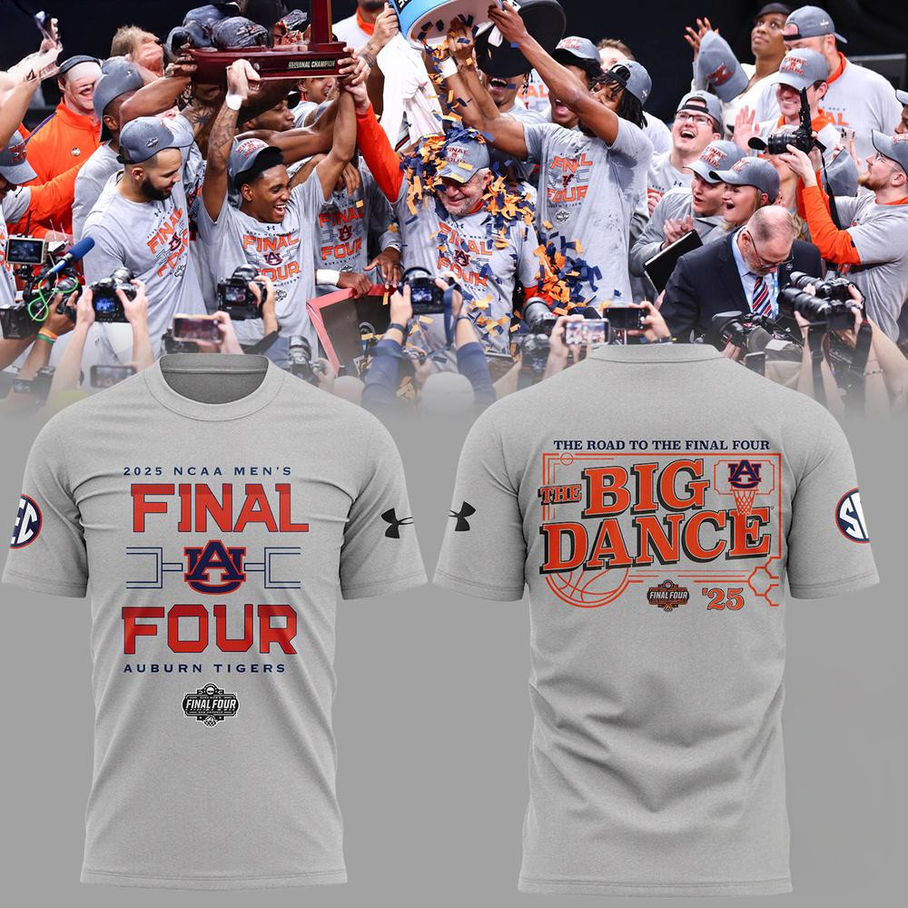 Auburn Tigers Men's Basketball 2025 Final Four Big Dance T-Shirt Gift For Basketball Lover Oregontrailrvpk Shirt