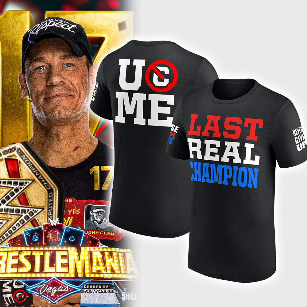 Black John Cena Last Real Champion T-Shirt John Cena Wrestlemania Shirt Oregontrailrvpk Shirt