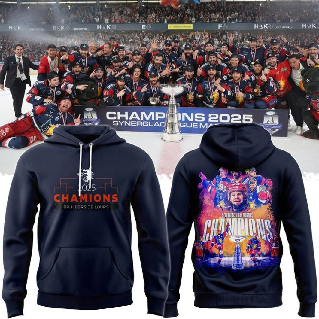 Bruleurs De Loups 2025 Synerglace Ligue Magnus Champions Hoodie NHL