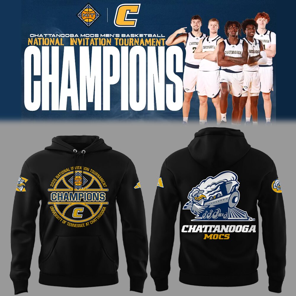 Chattanooga Basketball X 2025 Nit Champions Hoodie Senior Gifts For Basketball Player