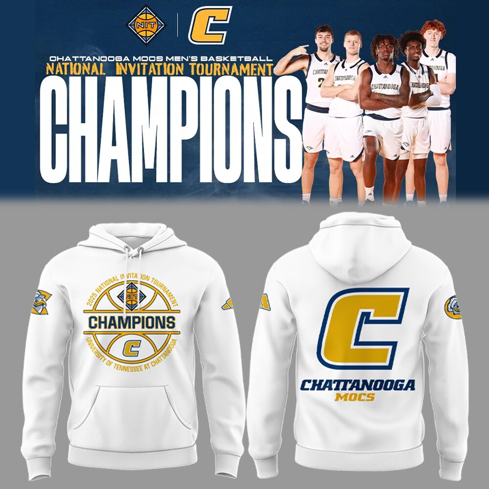 Chattanooga Basketball X 2025 Nit Champions Hoodie Top Gifts For Basketball Players