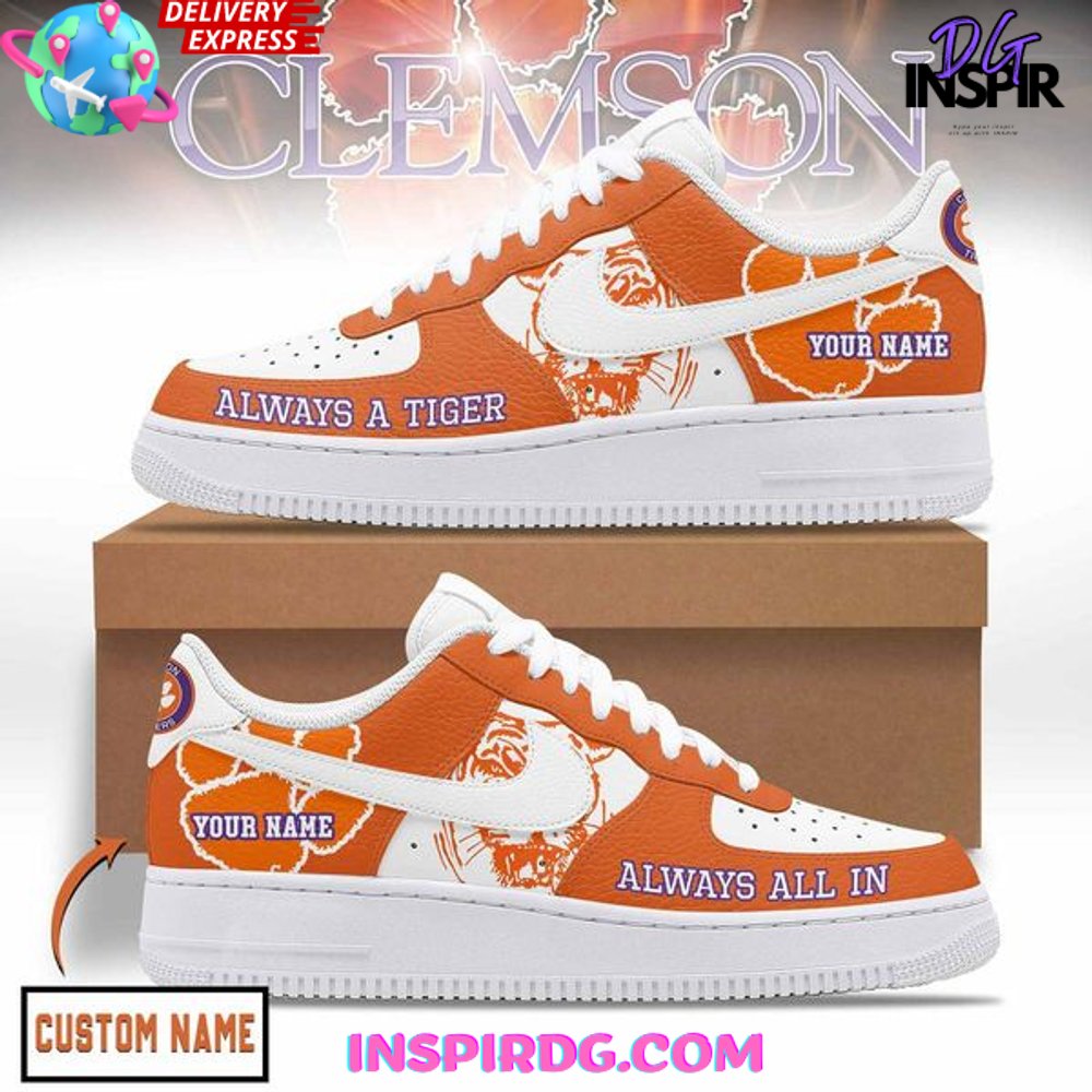 Clemson Tigers Always A Tiger Custom Air Force 1