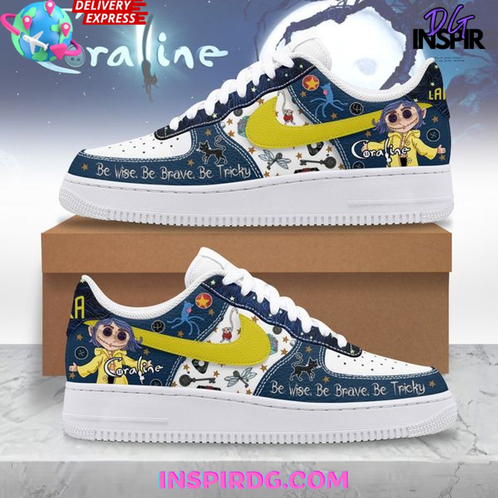 Coraline Be Wise Be Brave Be Tricky Air Force 1