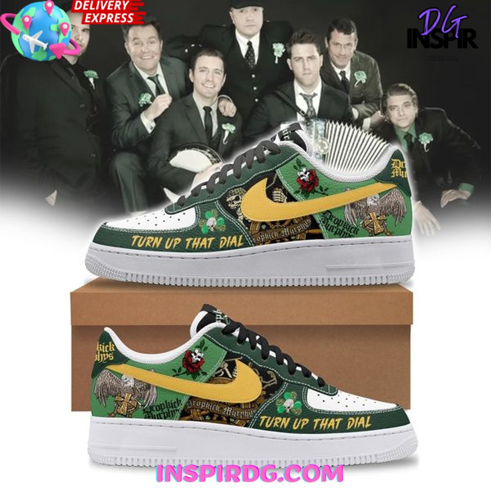 Dropkick Murphys Turn Up That Dial Air Force 1