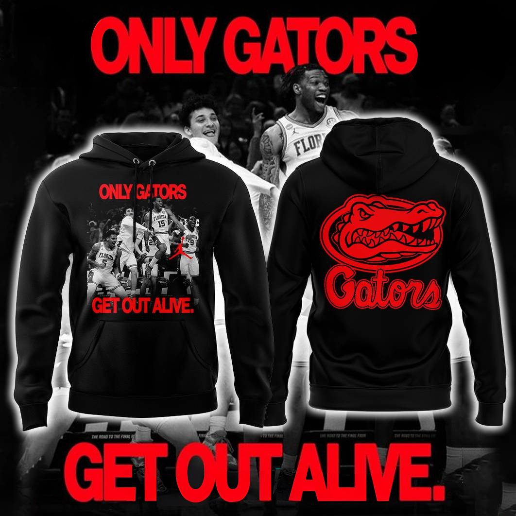 Florida Gators ONLY GATORS GET OUT ALIVE Special Hoodie Presents For Football Fans