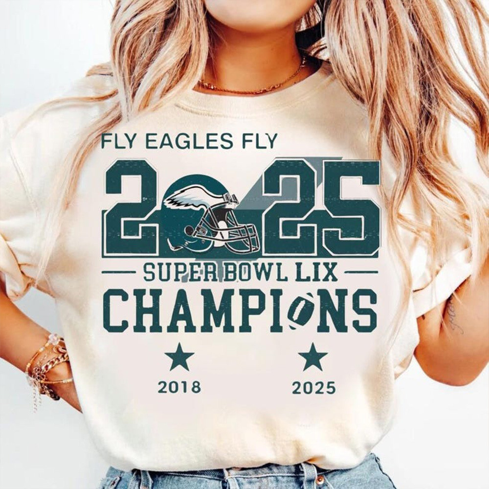 Fly Eagles Fly 2025 Super Bowl Lix Champions Shirt Football Oregontrailrvpk Shirt