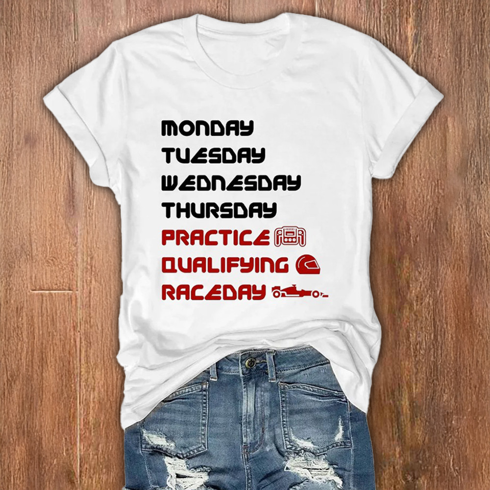 Formula One Racing Shirt Monday Tuesday Wednesday Thursday Practice Qualifying Race Day Oregontrailrvpk Shirt