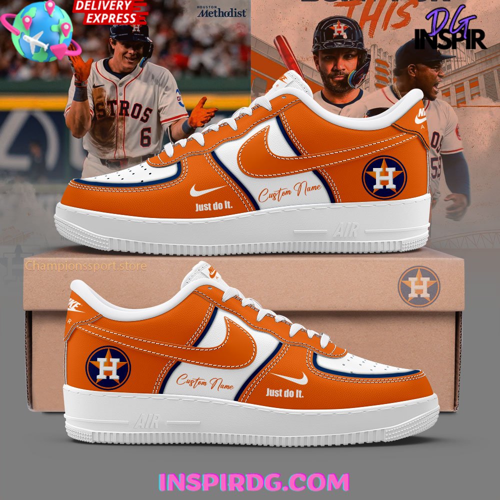 Houston Astros Just Do It Limited Edition Air Force 1 Sneakers