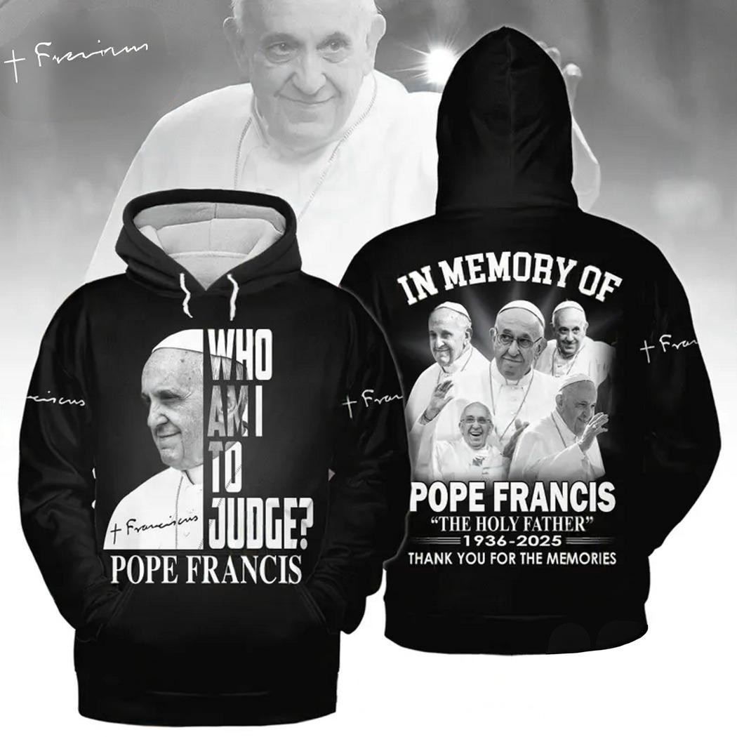 In Memory Of Pope Francis The Holy Father 1934-2025 Signature Hoodie Thank You For The Memories