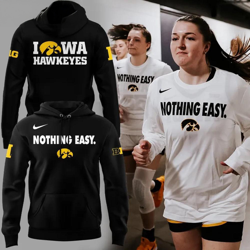 Iowa Hawkeyes 2025 Basketball Nothing Easy Black Hoodie Basketball