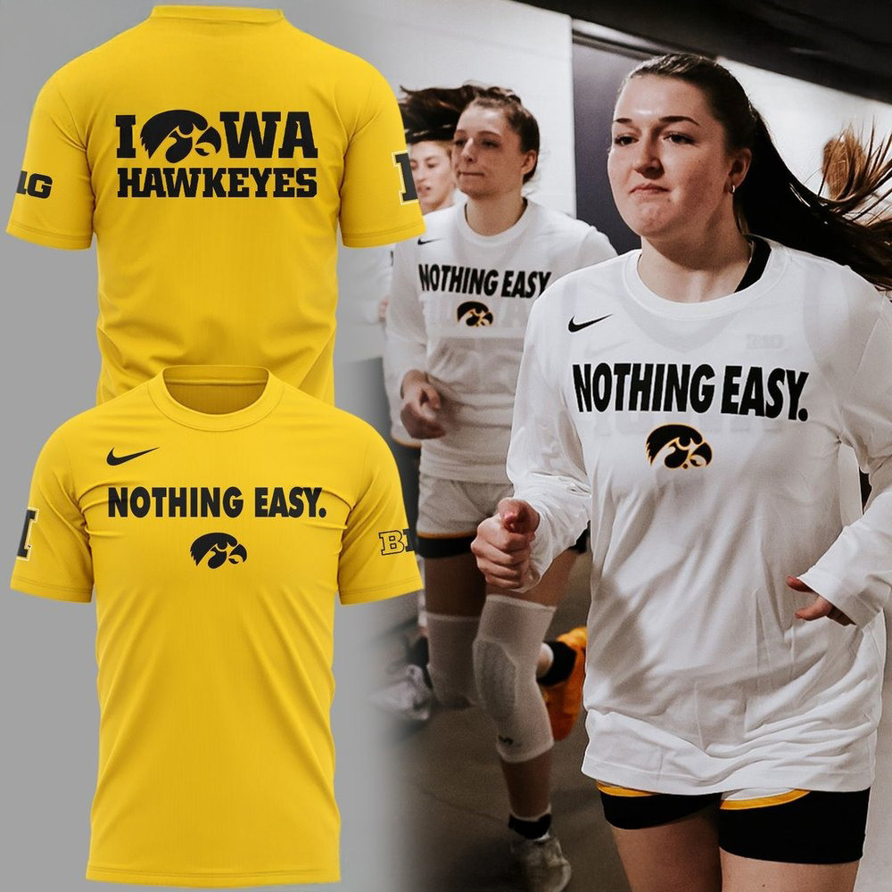 Iowa Hawkeyes Nothing Easy 2025 Gold T-Shirt Unique Gifts For Football Lovers Oregontrailrvpk Shirt