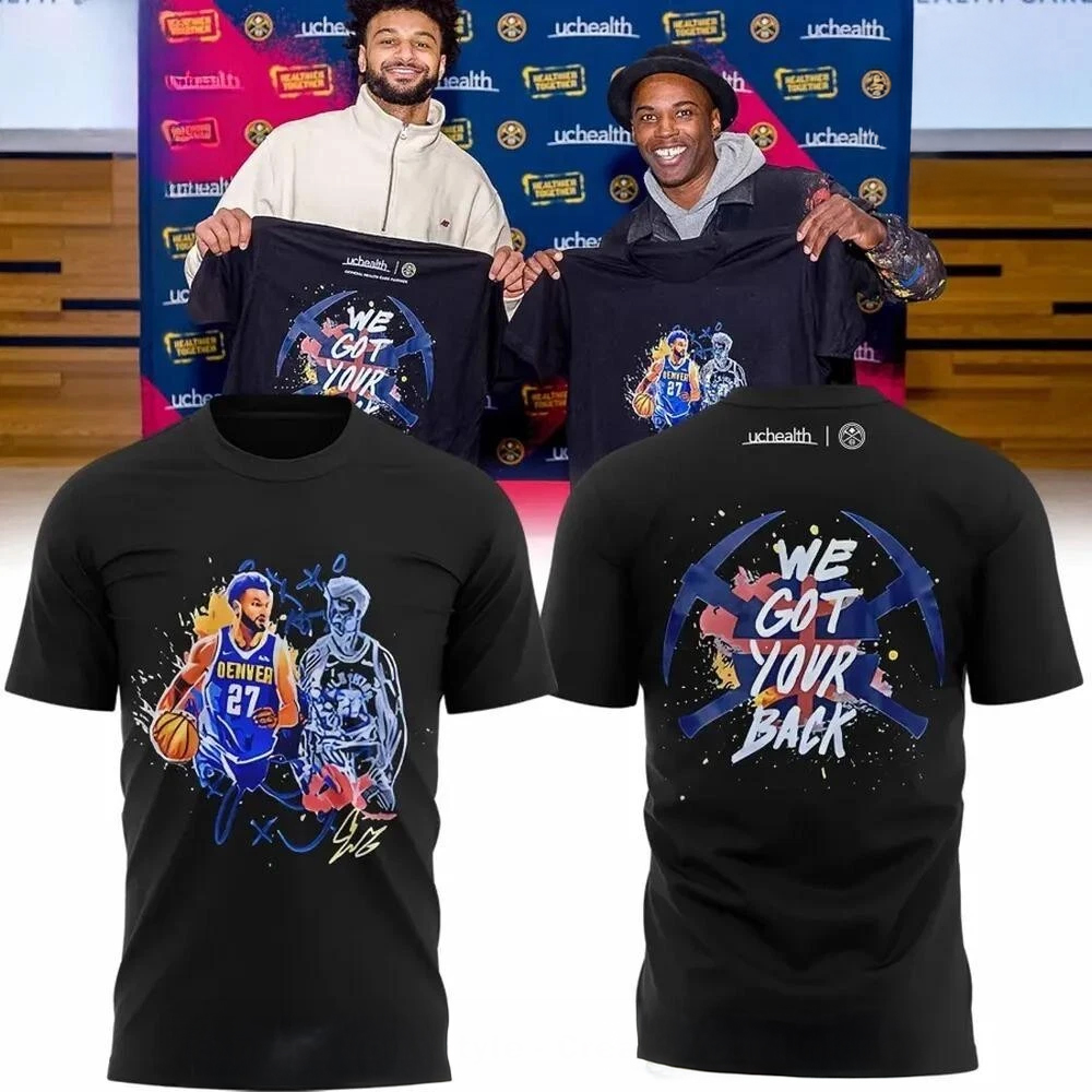Jamal Murray x UCHealth We Got Your Back 2025 T-Shirt Presents For Basketball Fans Oregontrailrvpk Shirt