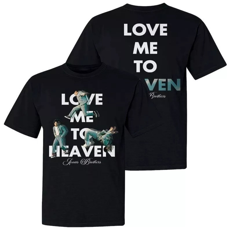 Jonas Brothers Tour 2025 Love Me To Heaven Shirt Oregontrailrvpk Shirt