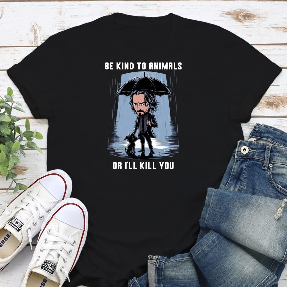 Keanu Reeve Be Kind To Animals Or I'll Kill You T-Shirt For Dog Pet Animal Lovers Gifts Oregontrailrvpk Shirt
