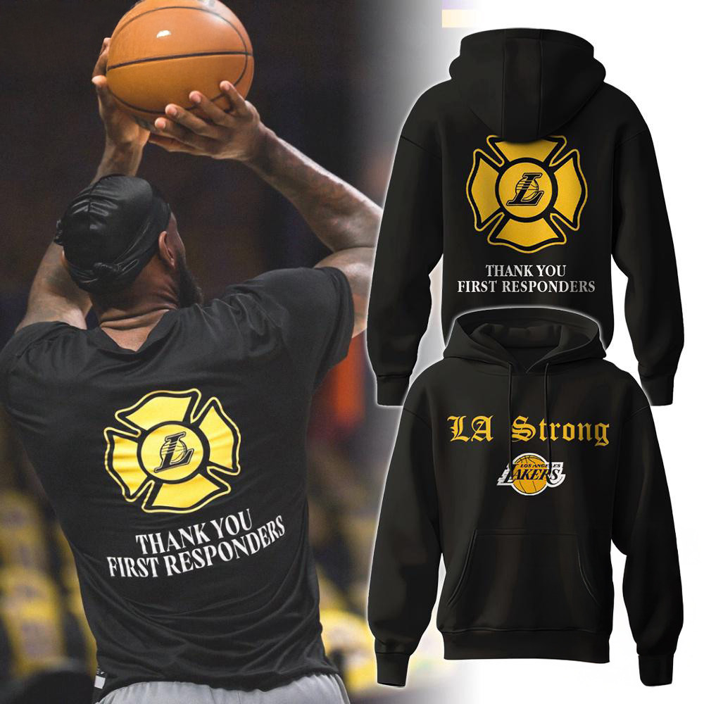 Los Angeles Lakers La Strong Hoodie Thank You First Responders Hoodie Gifts For Basketball Fans