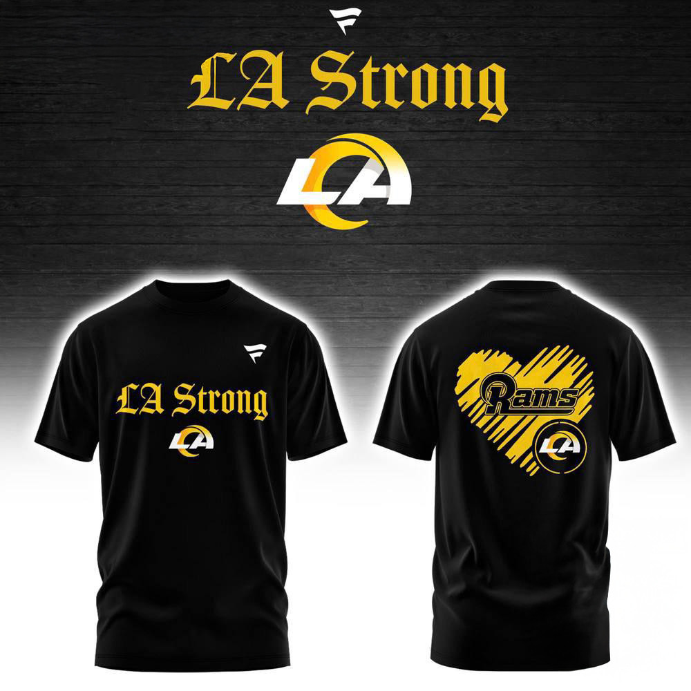 Los Angeles Rams LA Strong T-Shirt For For Football Lovers Oregontrailrvpk Shirt