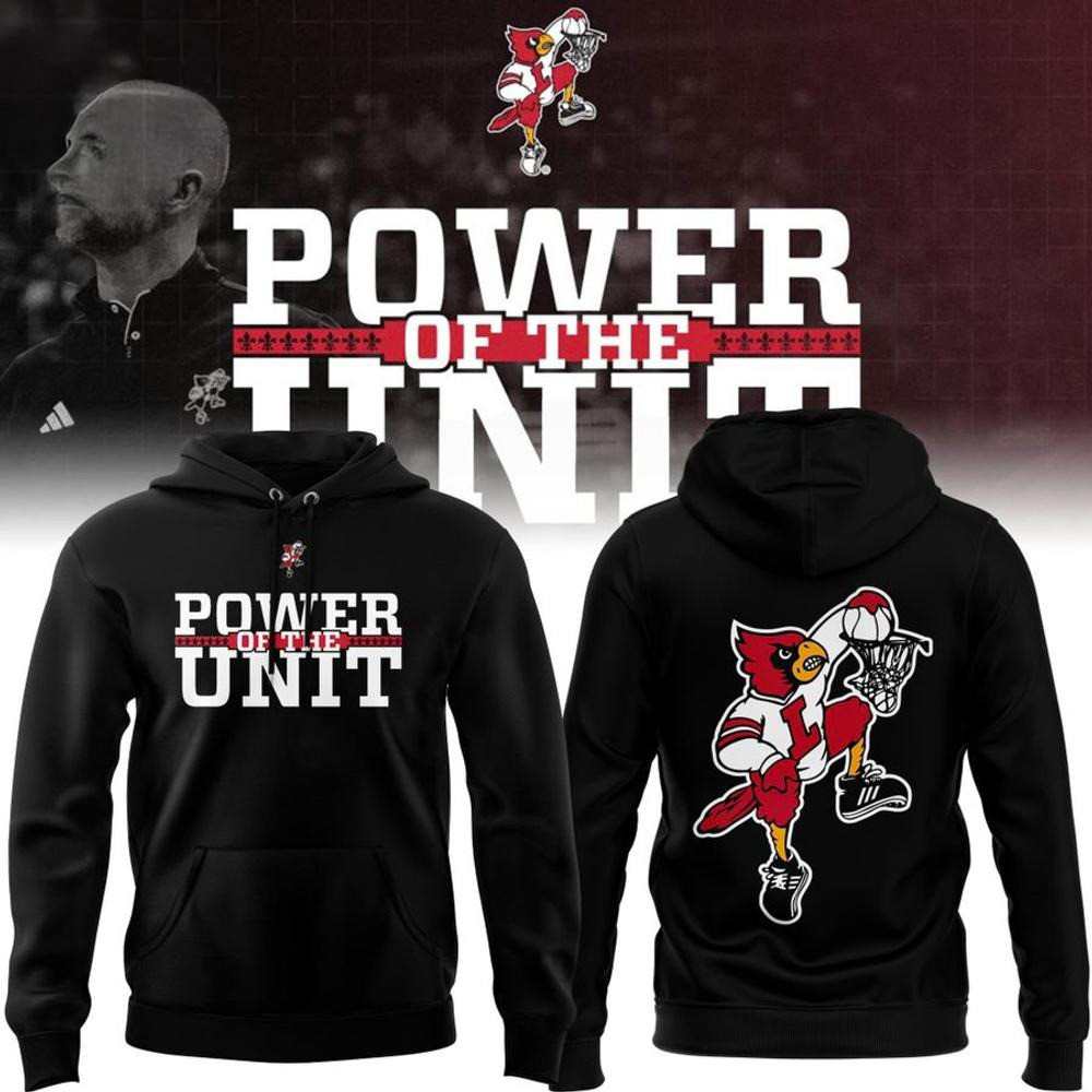 Louisville Cardinals Power Of The Unit Hoodie Good Gifts For Basketball Fans
