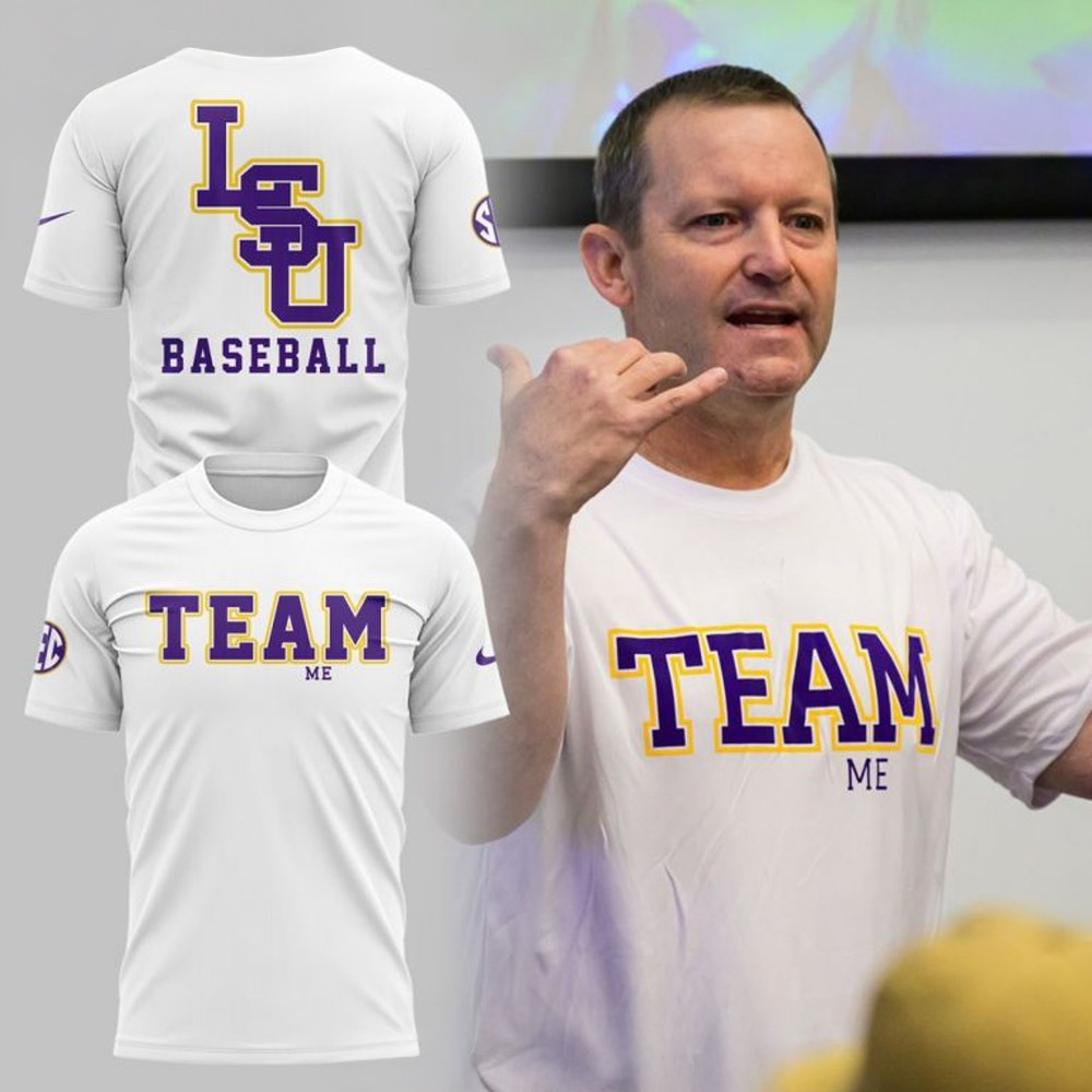 LSU Baseball Team Me Special T-Shirt Baseball Team Gift Ideas Oregontrailrvpk Shirt