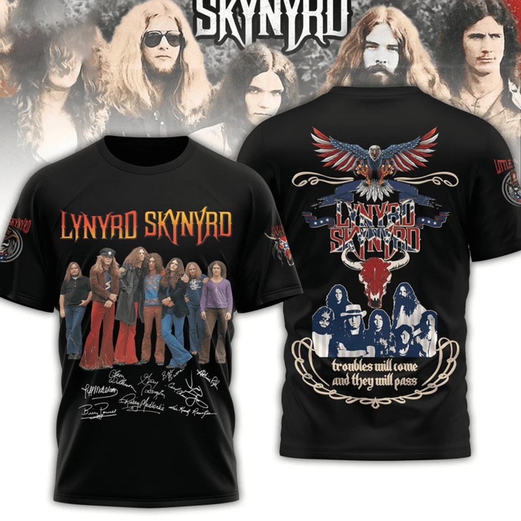 Lynyrd Skynyrd Troubles Will Come And They Will Pass Signature 3D T-Shirt Oregontrailrvpk Shirt