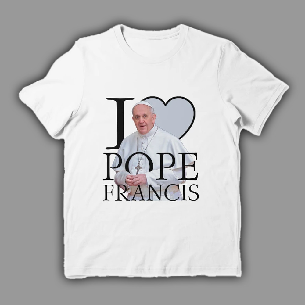 Memory Pope Francis Shirt I Love Pope Francis T-Shirt Oregontrailrvpk Shirt