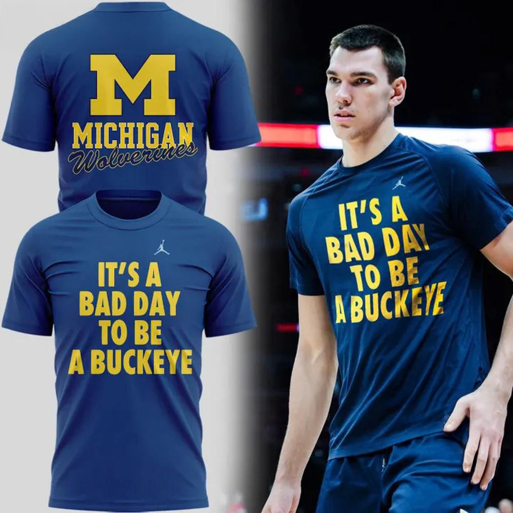 Michigan Men's Basketball Special It's A Bad Day To Be A Buckeye Shirt Gifts For Baseball Fan Oregontrailrvpk Shirt