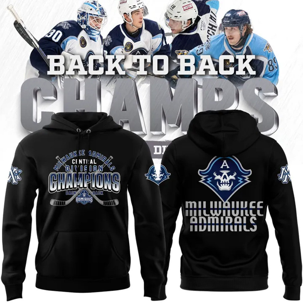 Milwaukee Admirals Back To Back Central Division Champions Hoodie