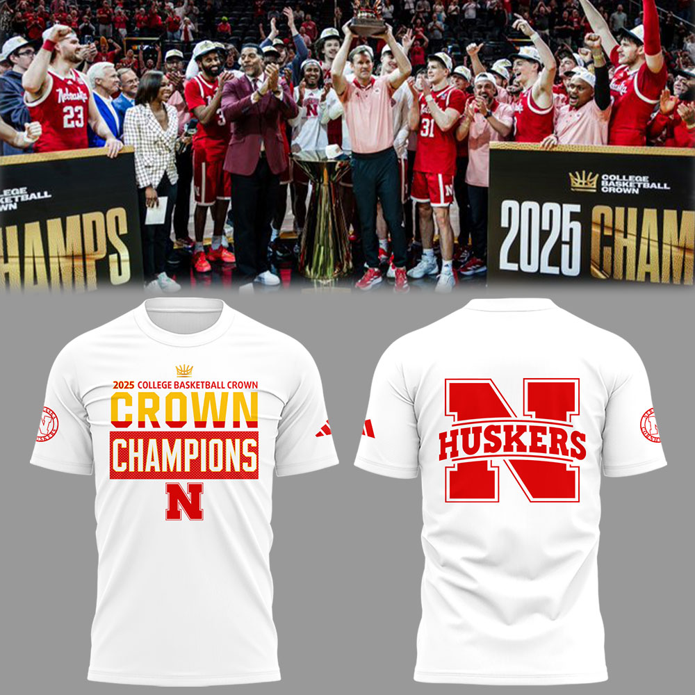 Nebraska Men's Basketball 2025 College Basketball Crown Champions T-Shirt For Who Like Basketball Oregontrailrvpk Shirt