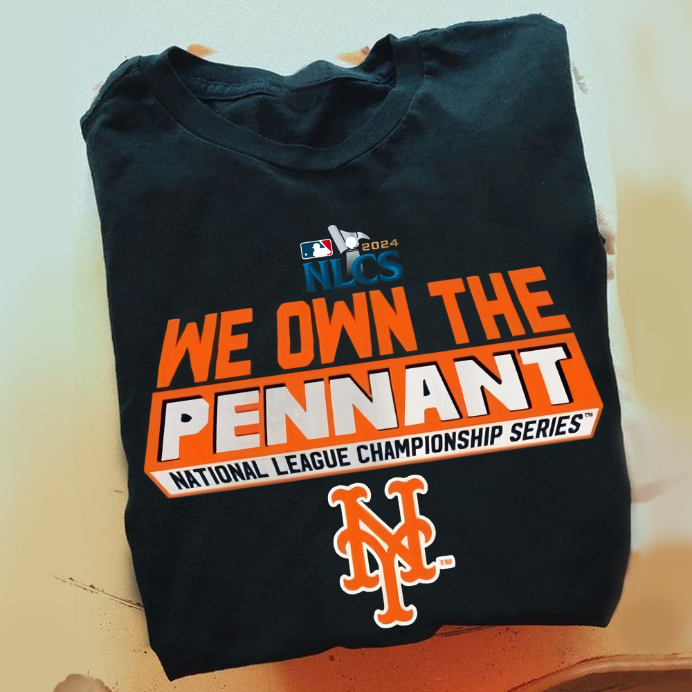 New York Mets 2024 We Own The Pennant NLCS Shirt Oregontrailrvpk Shirt