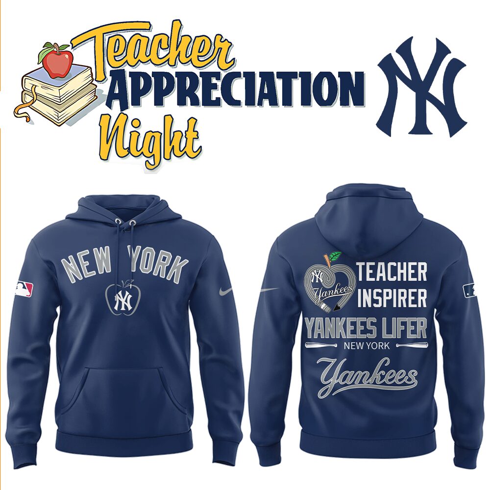 New York Yankees x Teacher Appreciation Night Hoodie Gift For Baseball Lover