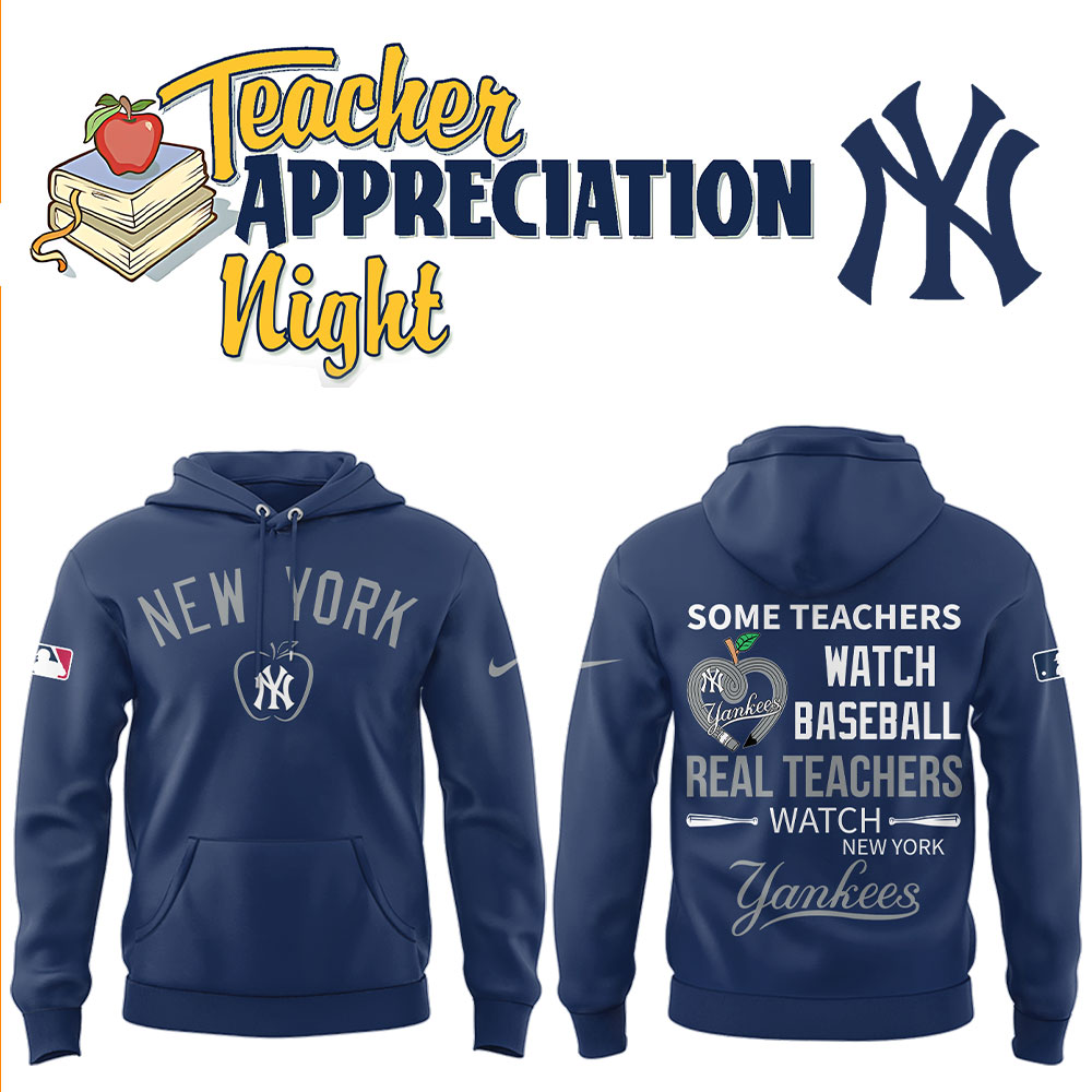 New York Yankees x Teacher Appreciation Night Hoodie Gift Ideas For Baseball Players