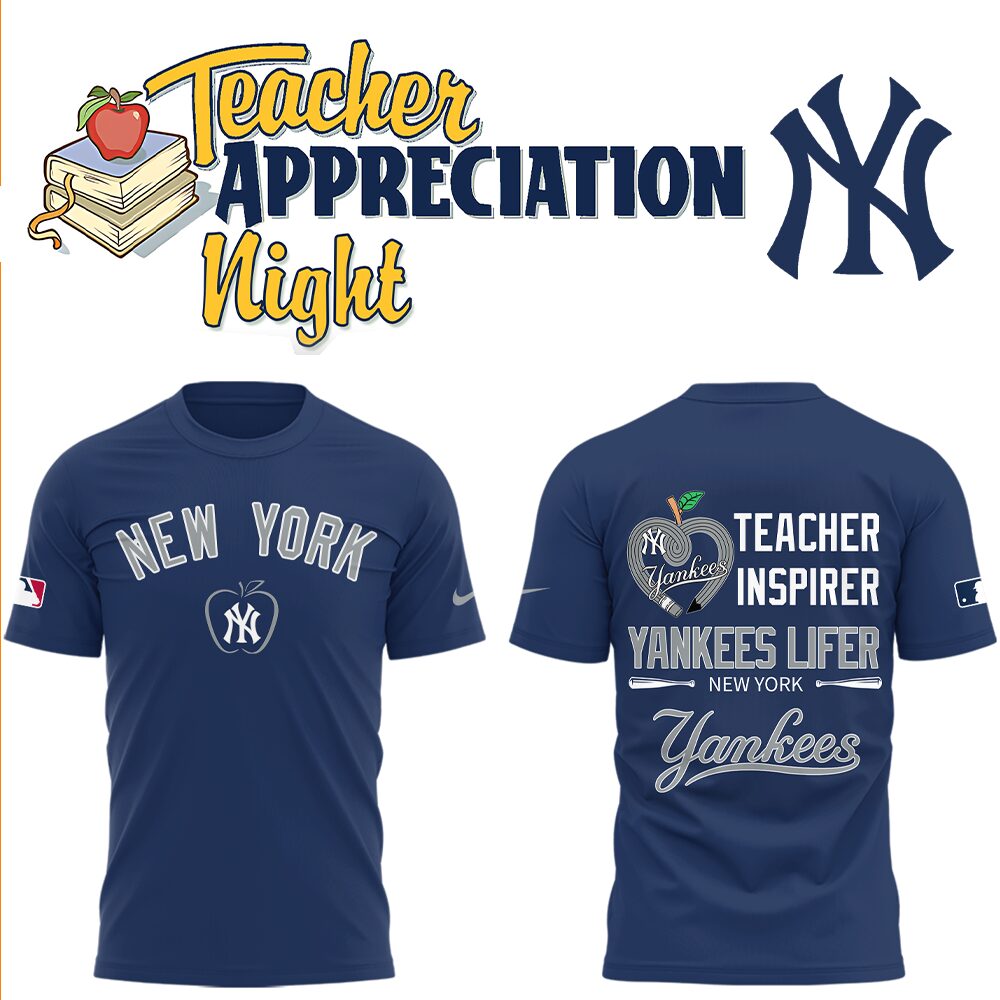 New York Yankees x Teacher Appreciation Night T-Shirt For Baseball Players Oregontrailrvpk Shirt