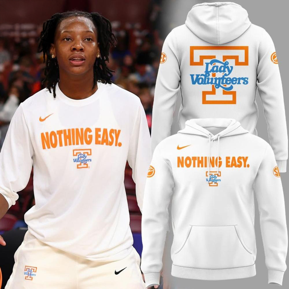 Nothing Easy Vols Lady Limited Edition White Hoodie Presents For Basketball Fans