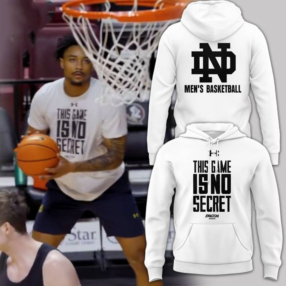 Notre Dame Basketball This Game Is No Secret Hoodie Unique Gifts For Basketball Lovers