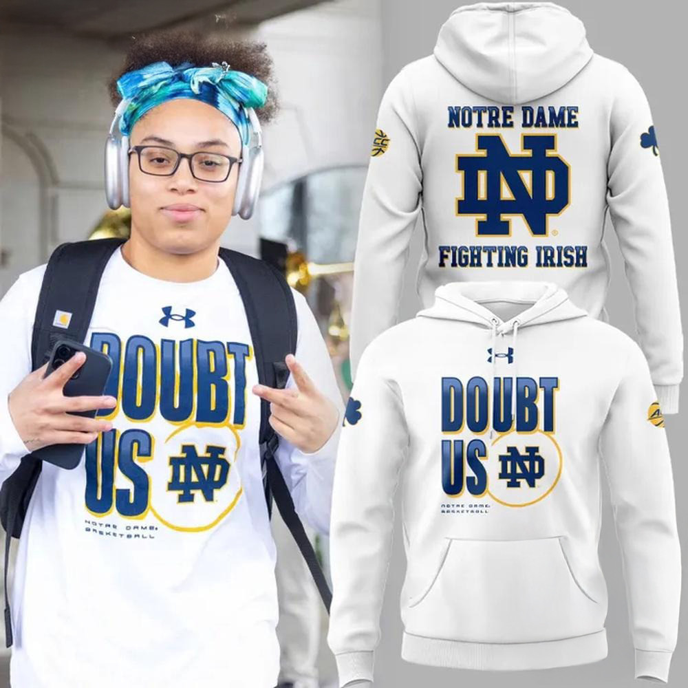 Notre Dame Fighting Irish Special DOUBT US Hoodie Best