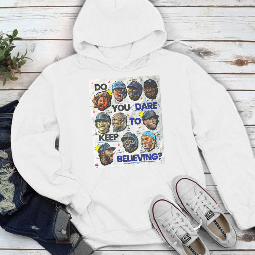 NY Mets Do You Dare To Keep Believing Hoodie