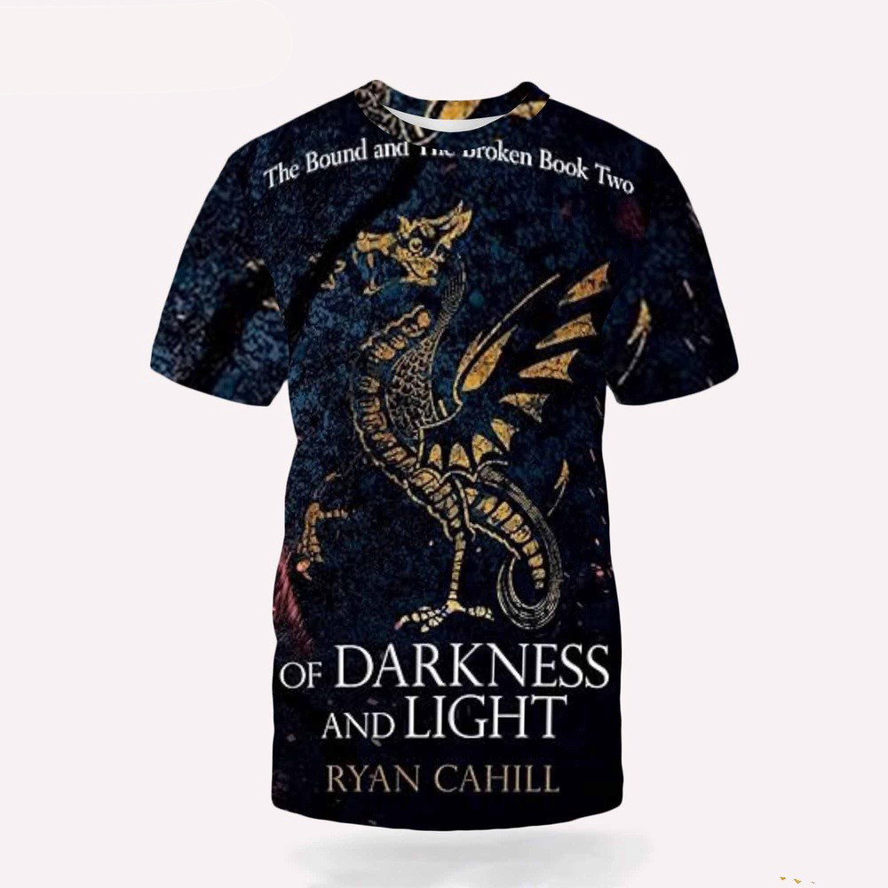 Of Darkness And Light An Epic Fantasy Adventure The Bound And The Broken Shirt Oregontrailrvpk Shirt