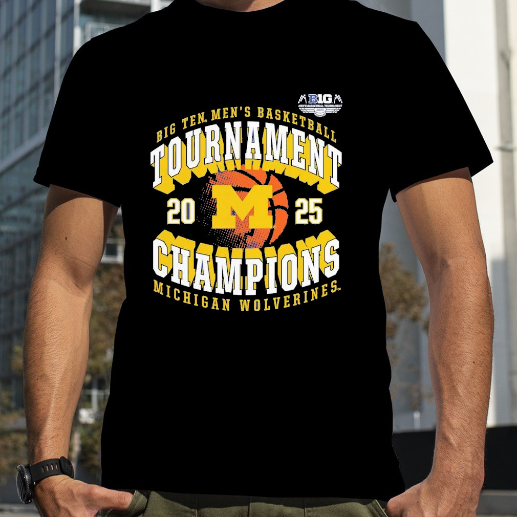 Official Michigan Wolverines 2025 Big Ten Men's Basketball Conference Tournament Champions Shirt Oregontrailrvpk Shirt
