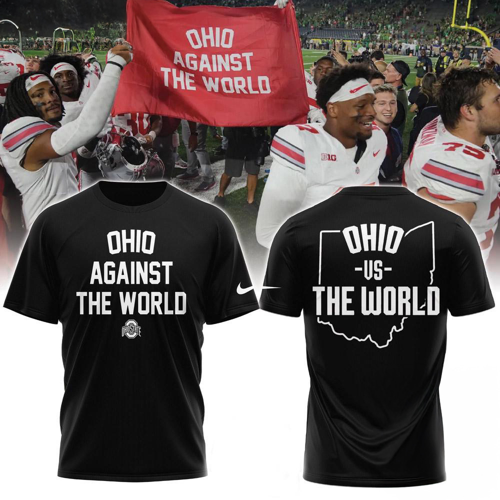 Ohio State Buckeyes NCAA Against The World T-Shirt For Football Fan Oregontrailrvpk Shirt