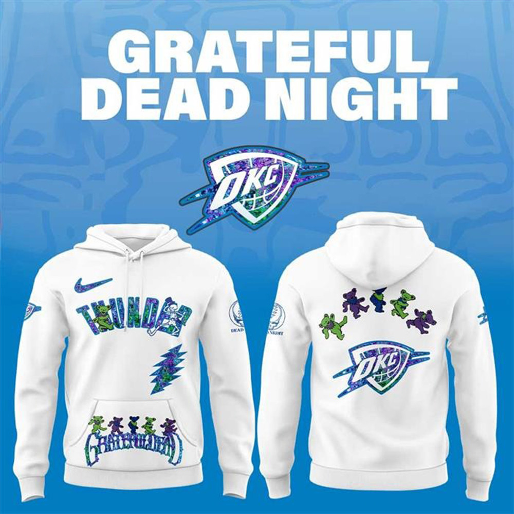 Oklahoma City Thunder Grateful Dead Night Hoodie Good Gifts For Basketball Lovers