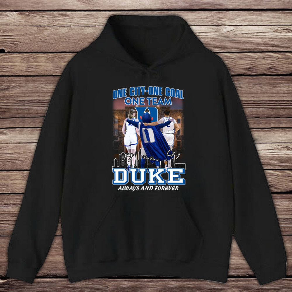 One City One Goal One Team Duke Blue Devils Always And Forever Hoodie Basketball Fans Gift